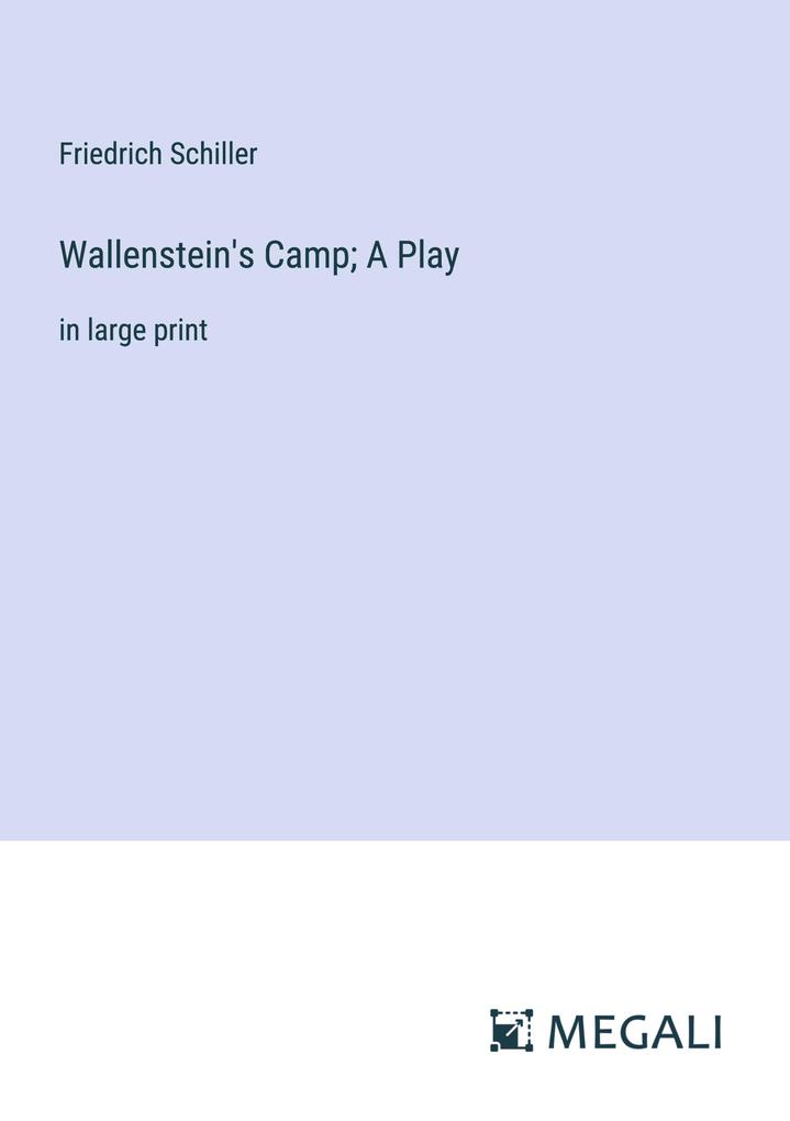 Produktbild: Wallenstein's Camp; A Play | Friedrich Schiller