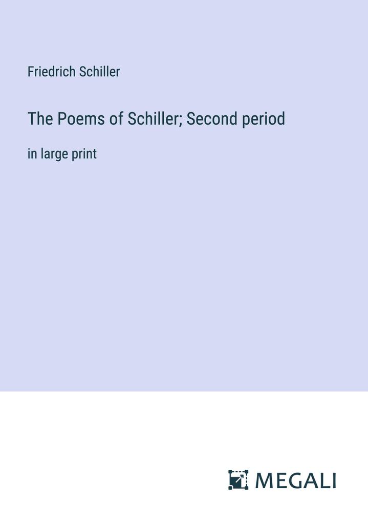 Produktbild: The Poems of Schiller; Second period | Friedrich Schiller
