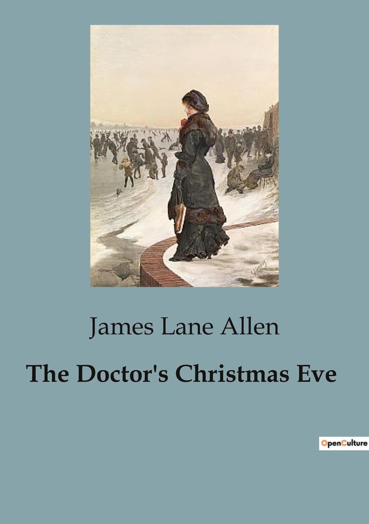 Produktbild: The Doctor's Christmas Eve | James Lane Allen
