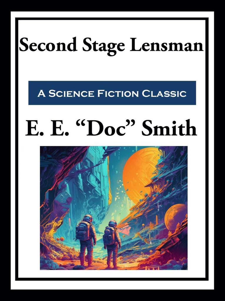 Produktbild: Second Stage Lensman | E. E. "Doc" Smith