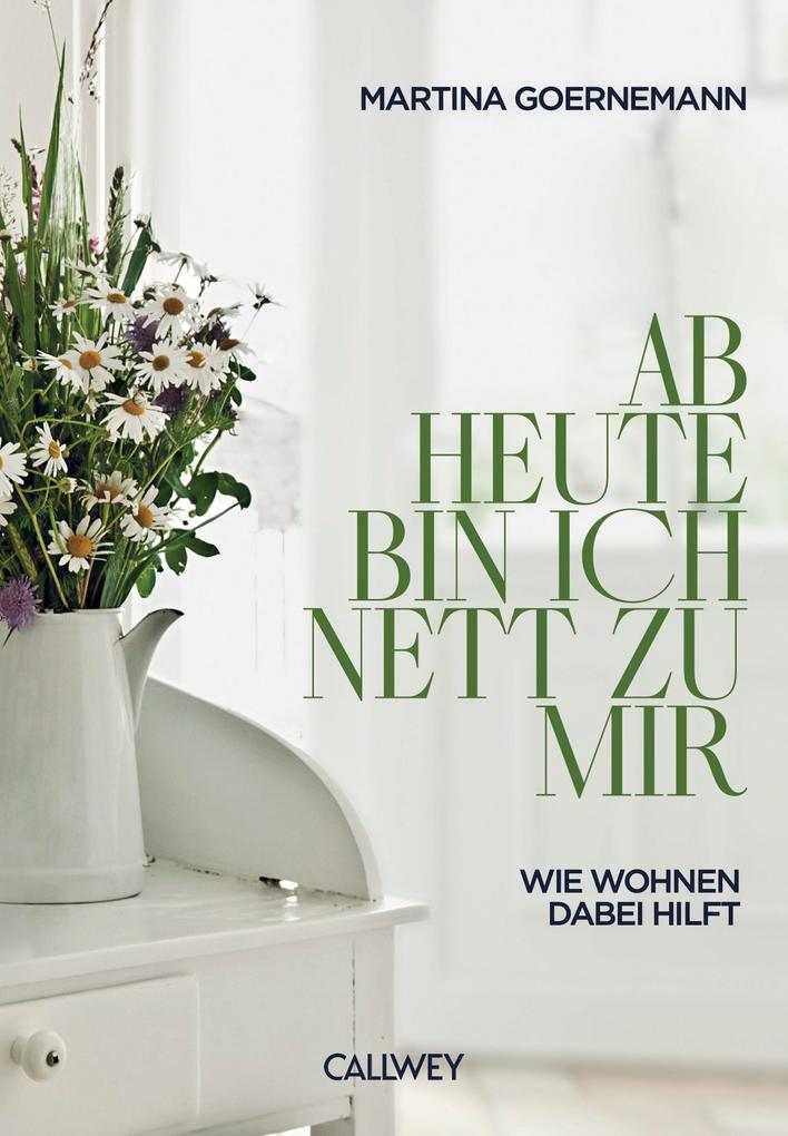 Produktbild: Ab heute bin ich nett zu mir | Martina Goernemann