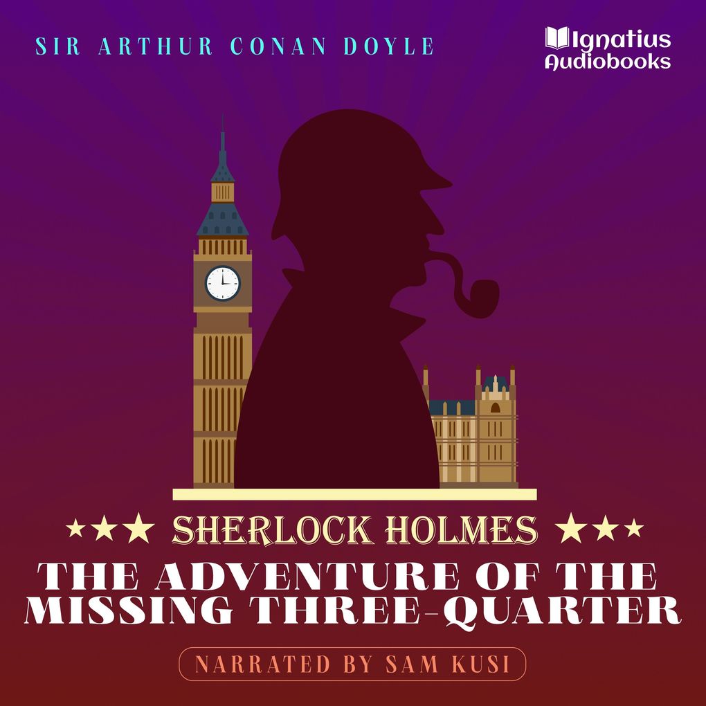 Produktbild: The Adventure of the Missing Three-Quarter | Sir Arthur Conan Doyle