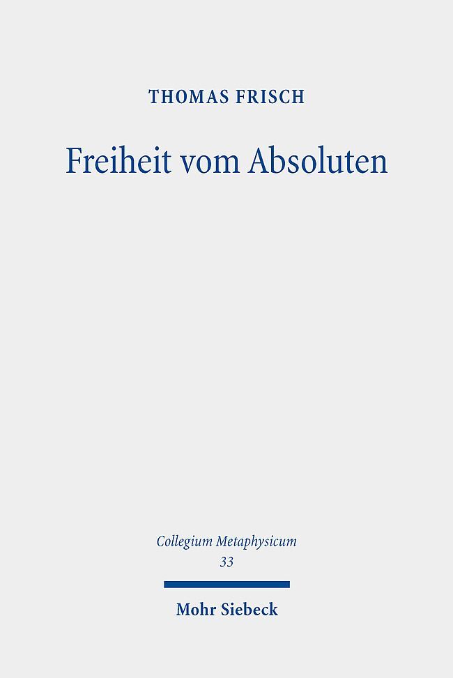 Produktbild: Freiheit vom Absoluten | Thomas Frisch