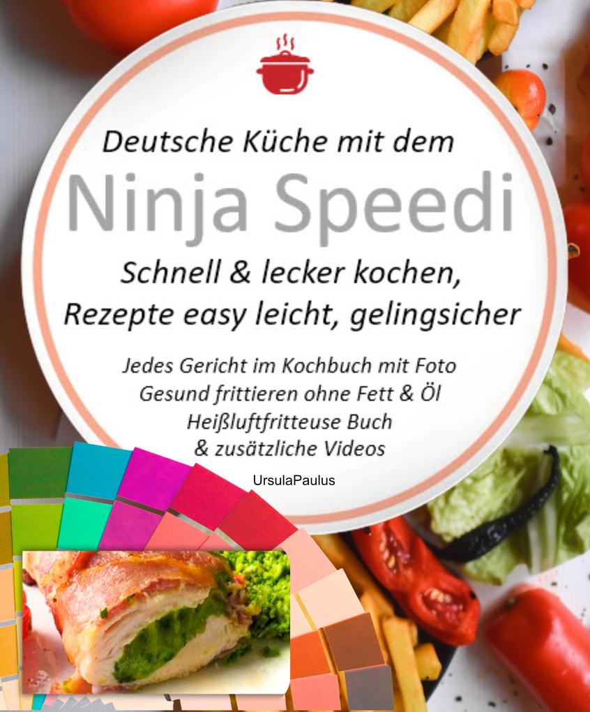 Produktbild: Deutsche Küche mit dem Ninja Speedi Schnell & lecker kochen, Rezepte easy leicht, gelingsicher | Ursula Paulus