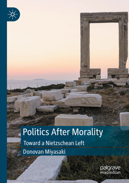 Produktbild: Politics After Morality | Donovan Miyasaki