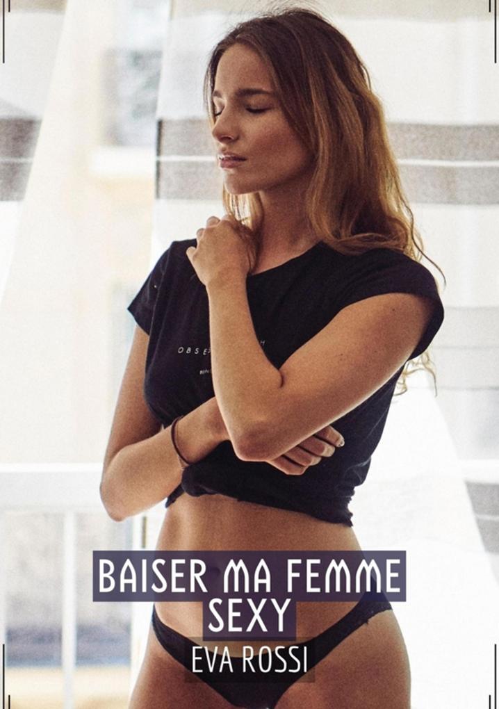 Produktbild: Baiser ma Femme Sexy | Eva Rossi