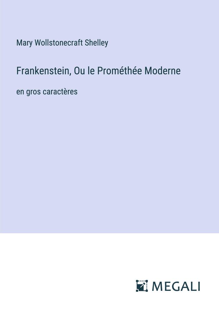 Produktbild: Frankenstein, Ou le Prométhée Moderne | Mary Wollstonecraft Shelley
