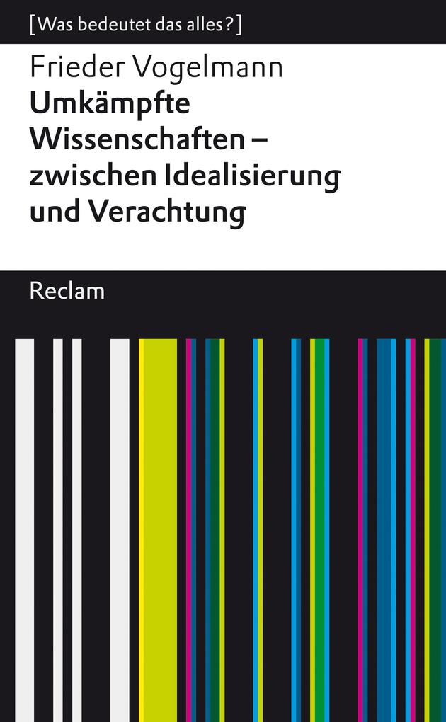 Produktbild: Umkämpfte Wissenschaften - zwischen Idealisierung und Verachtung | Frieder Vogelmann