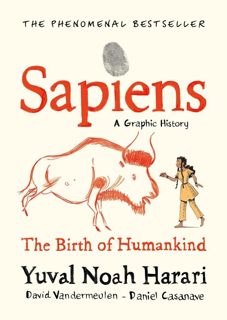 Produktbild: Sapiens A Graphic History, Volume 1 | Yuval Noah Harari, David Vandermeulen