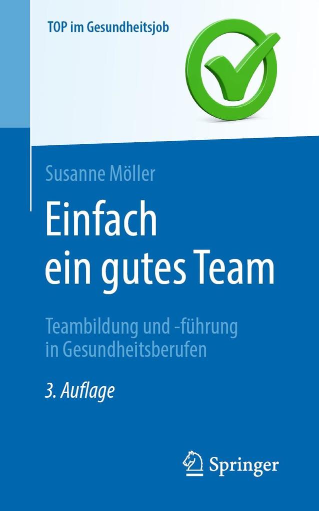 Produktbild: Einfach ein gutes Team - Teambildung und -führung in Gesundheitsberufen | Susanne Möller