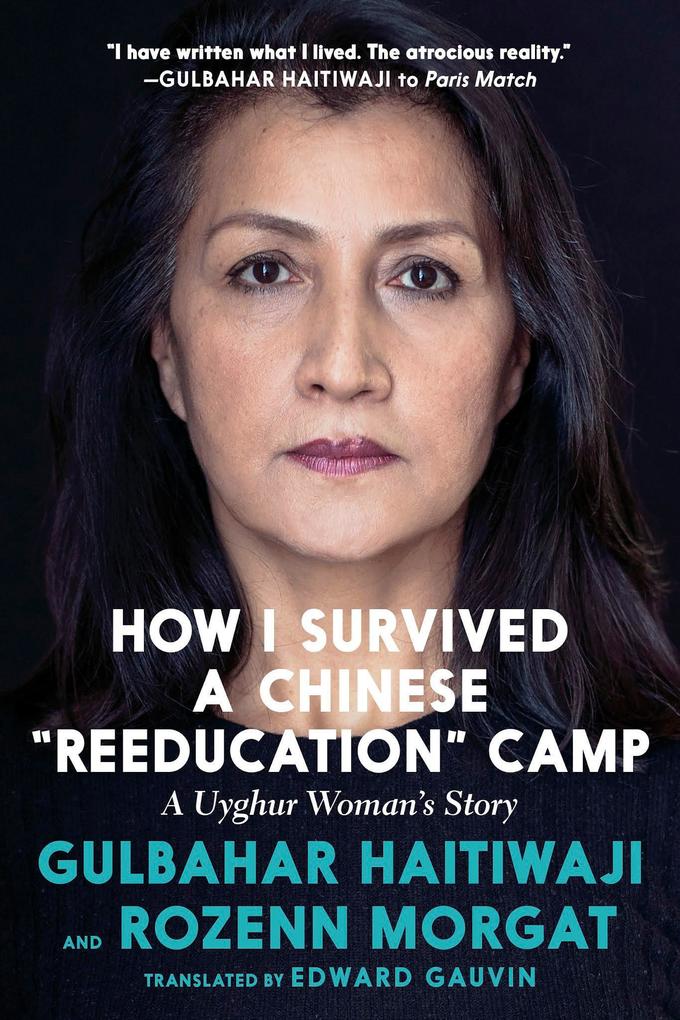Produktbild: How I Survived a Chinese Reeducation Camp | Gulbahar Haitiwaji, Rozenn Morgat