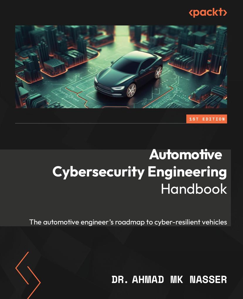 Produktbild: Automotive Cybersecurity Engineering Handbook | Ahmad Mk Nasser