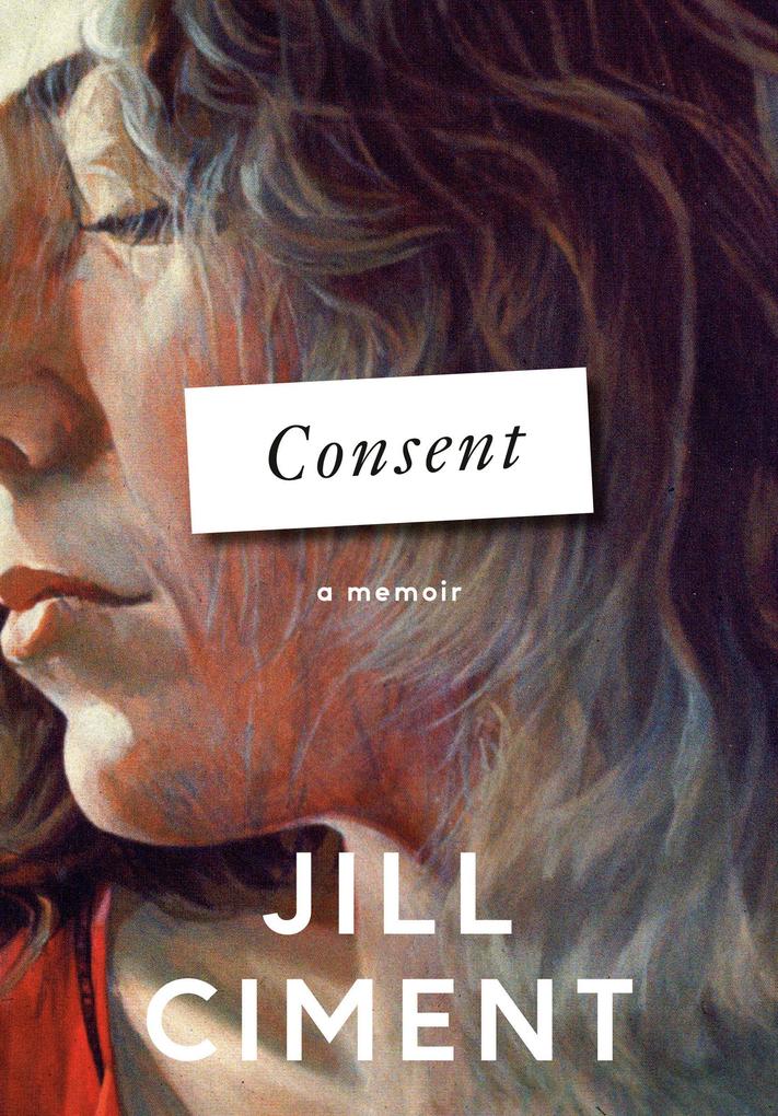 Produktbild: Consent | Jill Ciment