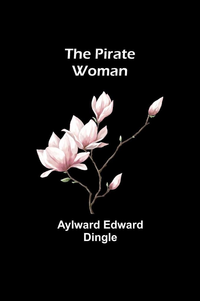 Produktbild: The Pirate Woman | Aylward Edward Dingle