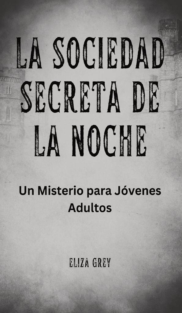 Produktbild: La Sociedad Secreta de la Noche | Eliza Grey