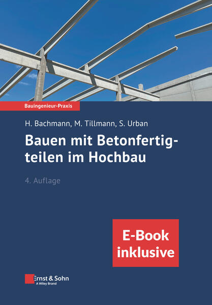Produktbild: Bauen mit Betonfertigteilen im Hochbau (inkl. eBook als PDF) | Hubert Bachmann, Mathias Tillmann, Susanne Urban