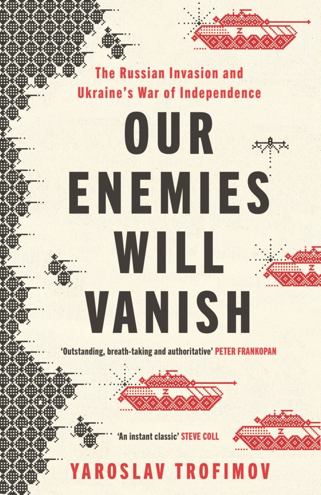 Produktbild: Our Enemies Will Vanish | Yaroslav Trofimov