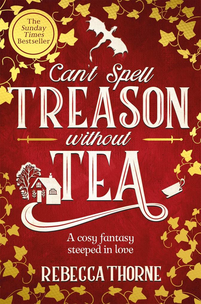 Produktbild: Can't Spell Treason Without Tea | Rebecca Thorne