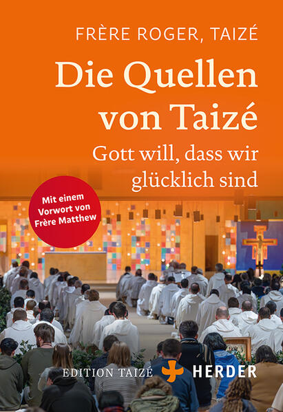 Produktbild: Die Quellen von Taizé | Frère Roger (Taizé), Frère Roger