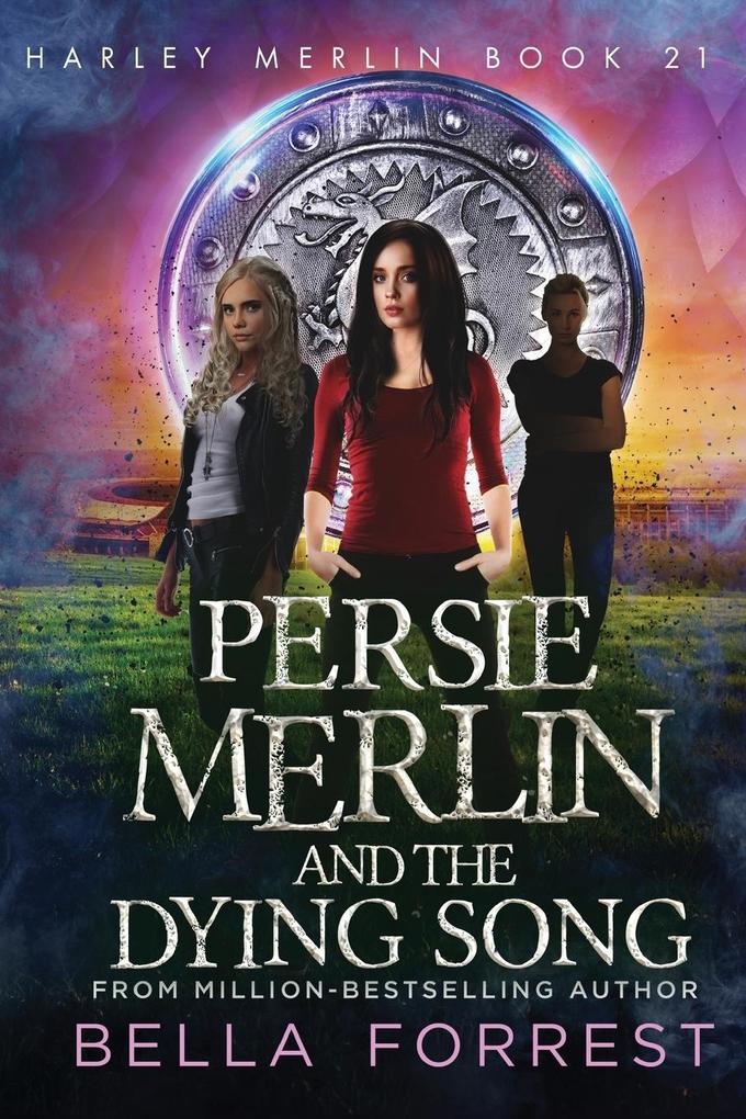 Produktbild: Persie Merlin and the Dying Song | Bella Forrest