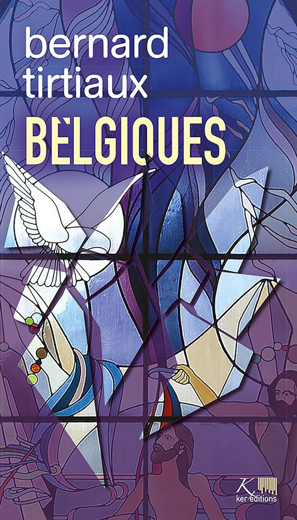 Produktbild: Belgiques | Bernard Tirtiaux