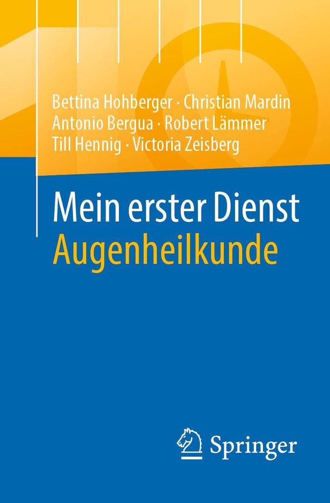 Produktbild: Mein erster Dienst Augenheilkunde | Bettina Hohberger, Christian Mardin, Antonio Bergua, Robert Lämmer, Till Hennig