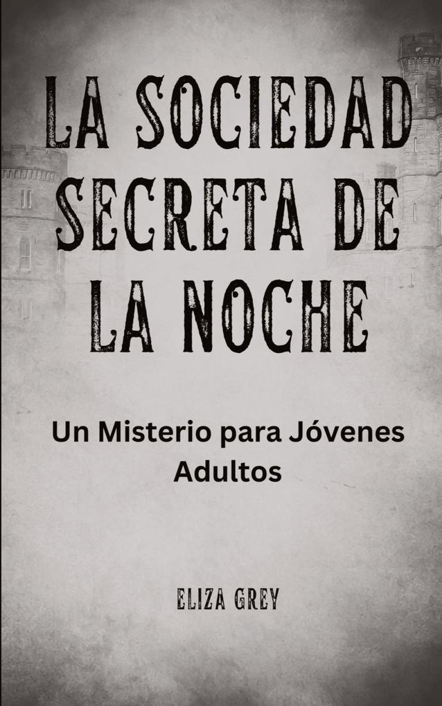Produktbild: La Sociedad Secreta de la Noche | Eliza Grey