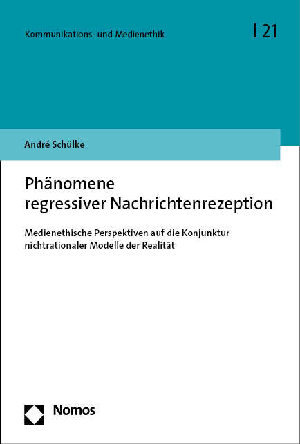 Weitere Ansicht: Phänomene regressiver Nachrichtenrezeption | André Schülke