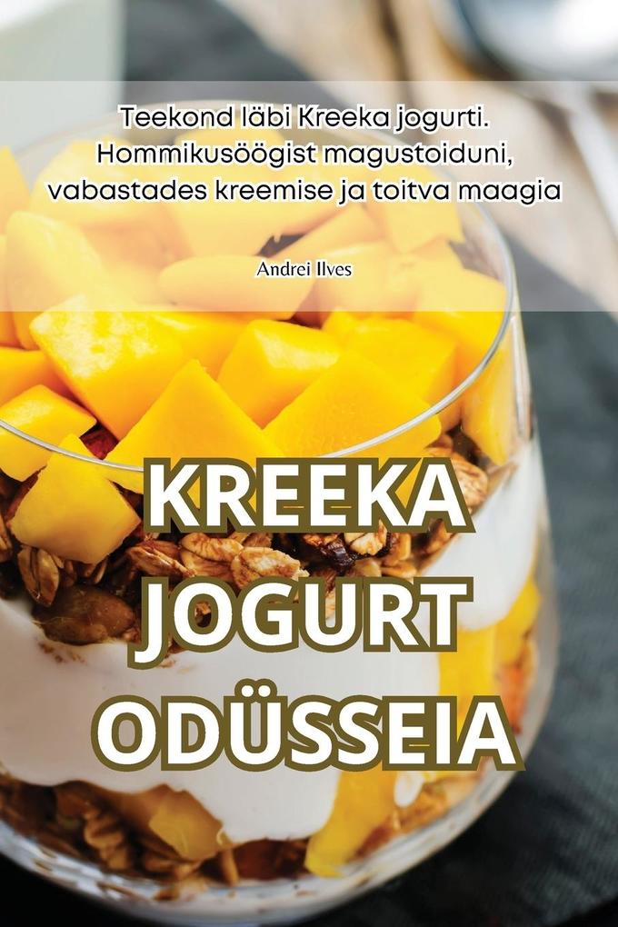 Produktbild: KREEKA JOGURT ODÜSSEIA | Andrei Ilves