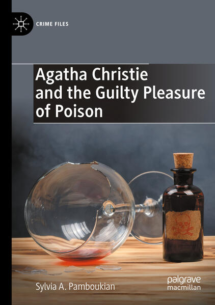 Produktbild: Agatha Christie and the Guilty Pleasure of Poison | Sylvia A. Pamboukian