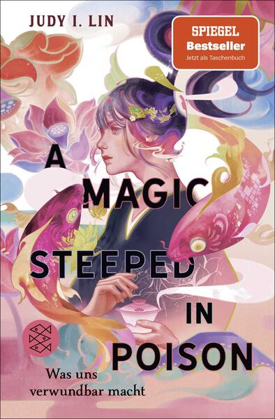 Produktbild: A Magic Steeped in Poison - Was uns verwundbar macht | Judy I. Lin