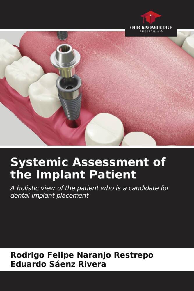 Produktbild: Systemic Assessment of the Implant Patient | Rodrigo Felipe Naranjo Restrepo, Eduardo Sáenz Rivera