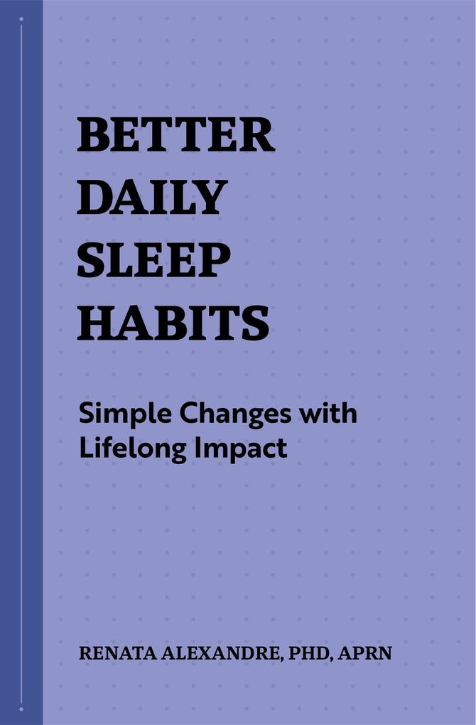Produktbild: Better Daily Sleep Habits | Aprn Renata Alexandre