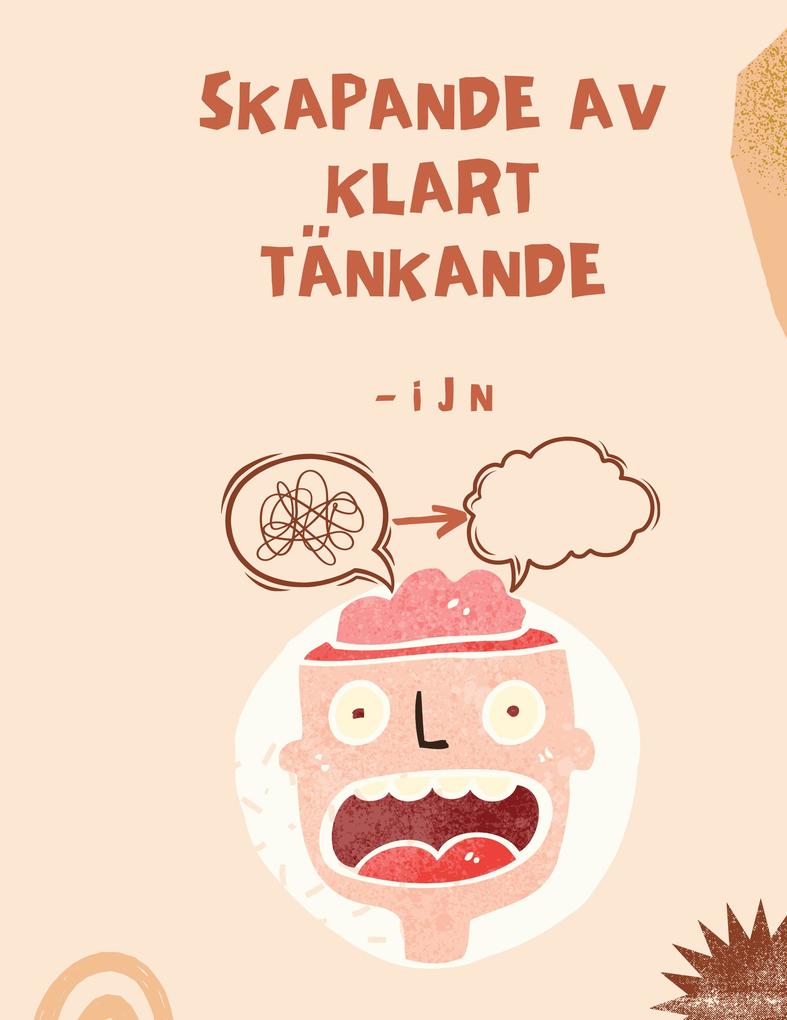 Produktbild: Skapande av klart tänkande | I J N