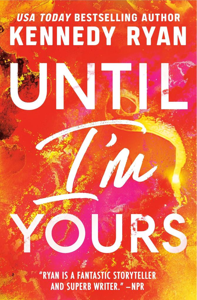 Produktbild: Until I'm Yours | Kennedy Ryan