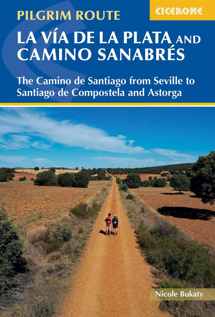 Produktbild: Walking La Via de la Plata and Camino Sanabres | Nicole Bukaty