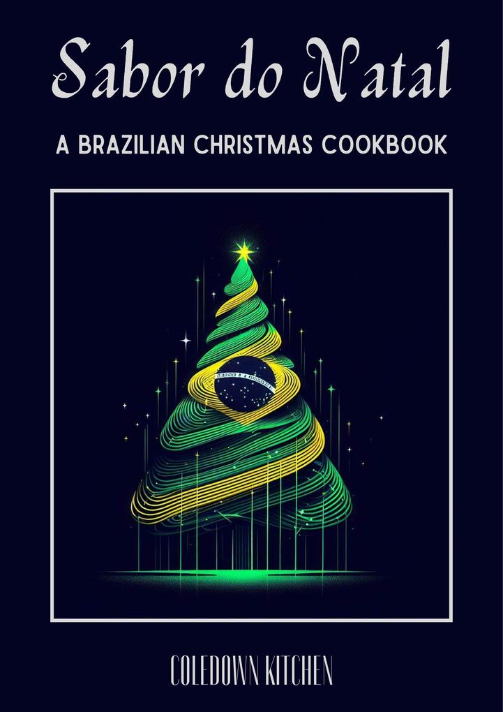 Produktbild: Sabor do Natal: A Brazilian Christmas Cookbook | Coledown Kitchen