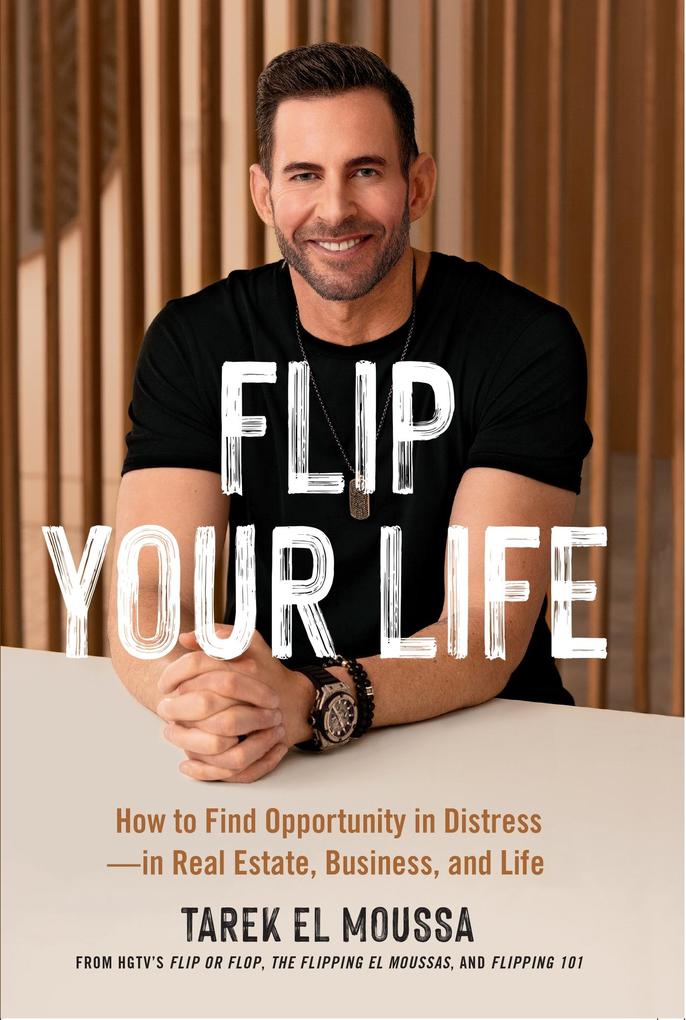 Produktbild: Flip Your Life | Tarek El Moussa