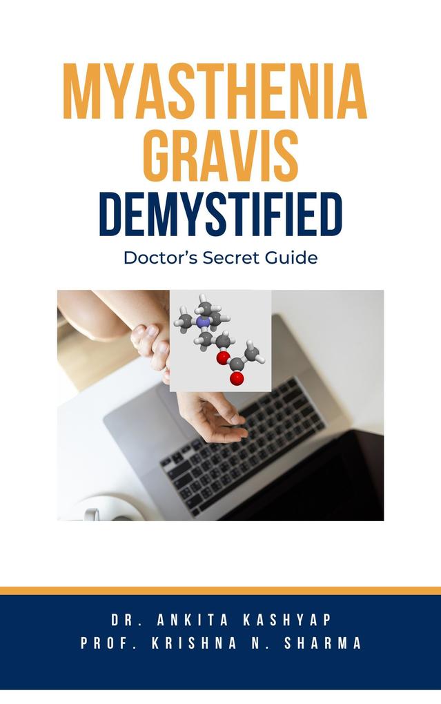 Produktbild: Myasthenia Gravis Demystified: Doctor's Secret Guide | Ankita Kashyap, Krishna N. Sharma