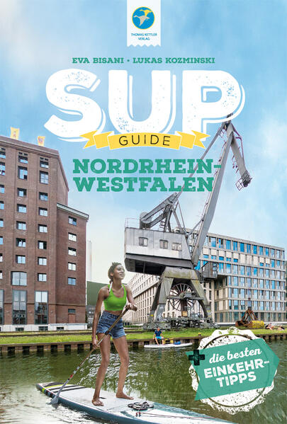 Produktbild: SUP-Guide Nordrhein-Westfalen | Eva Bisani, Lukas Kozminski