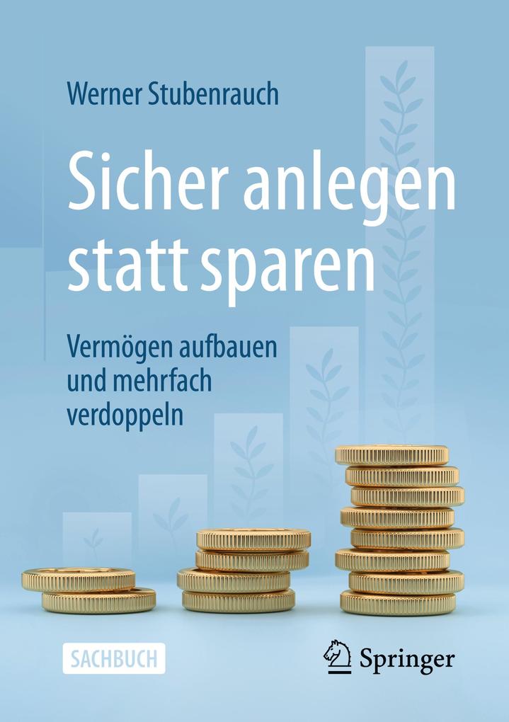 Produktbild: Sicher anlegen statt sparen | Werner Stubenrauch