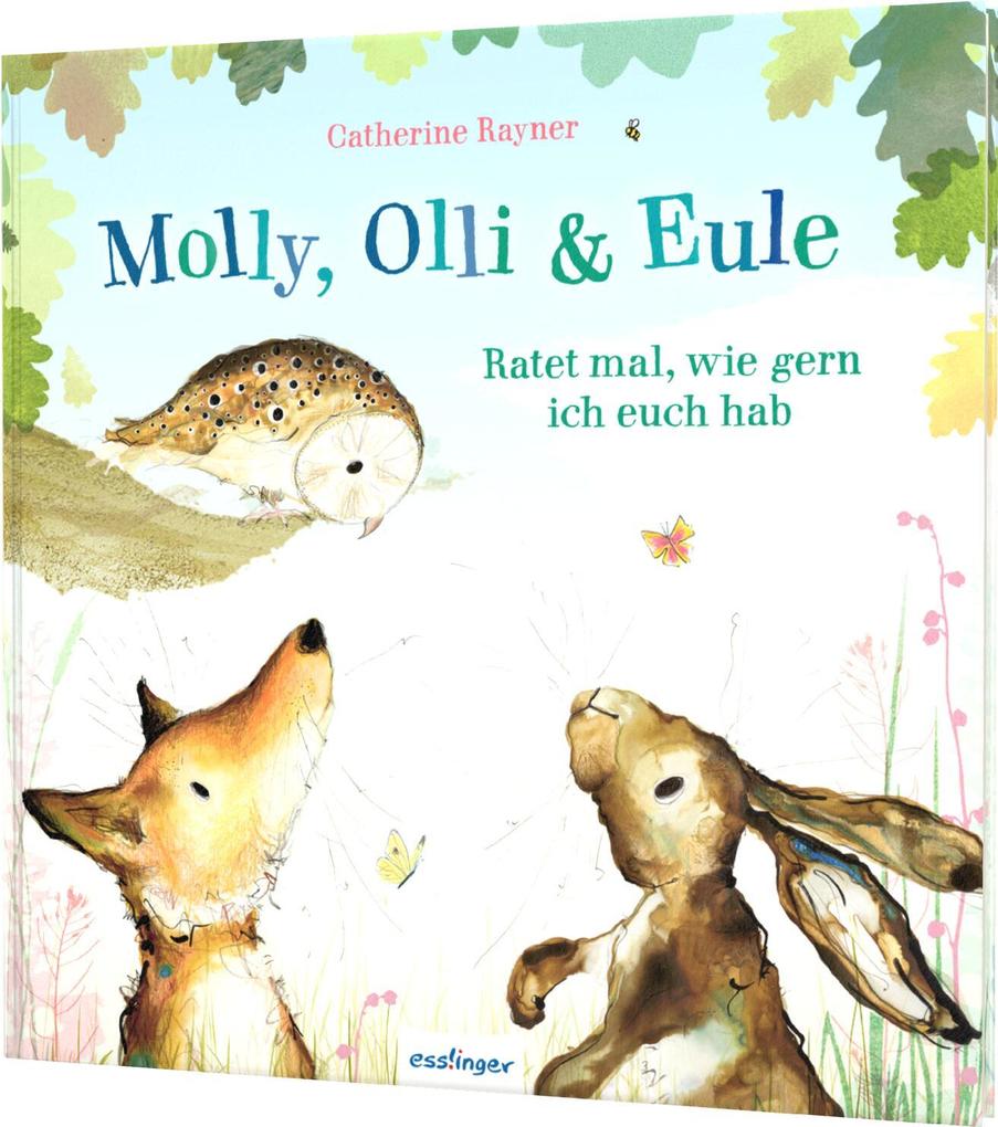 Produktbild: Molly, Olli & Eule 2: Ratet mal, wie gern ich euch hab | Catherine Rayner