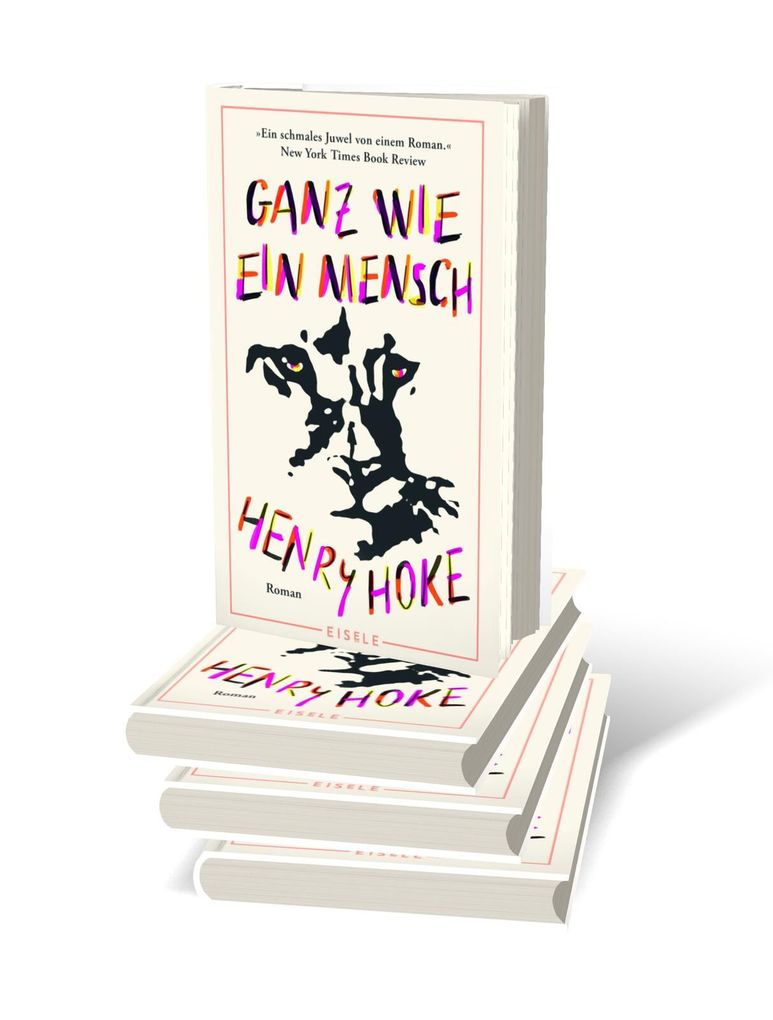 Weitere Ansicht: Ganz wie ein Mensch | Henry Hoke