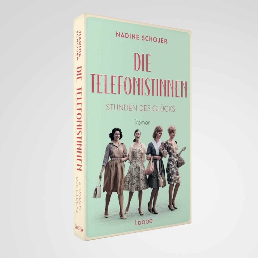 Weitere Ansicht: Die Telefonistinnen - Stunden des Glücks | Nadine Schojer