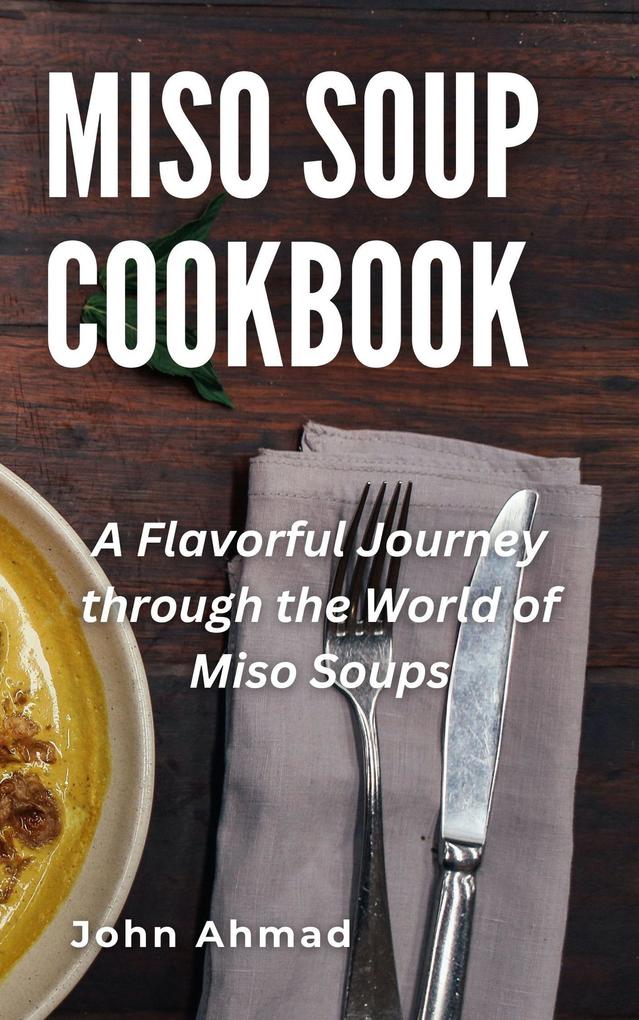 Produktbild: Miso Soup Cookbook | John Ahmad