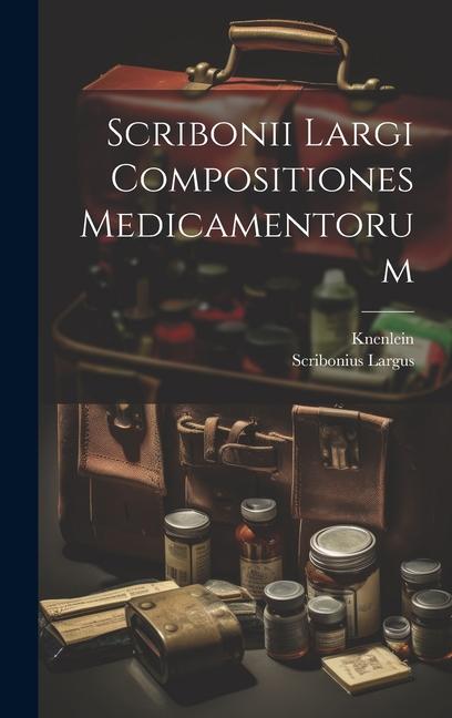 Produktbild: Scribonii Largi Compositiones Medicamentorum | Scribonius Largus, Knenlein