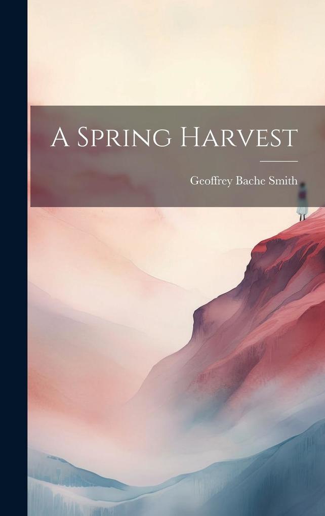 Produktbild: A Spring Harvest | Geoffrey Bache Smith