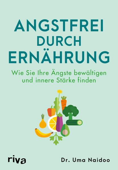 Produktbild: Angstfrei durch Ernährung | Uma Naidoo