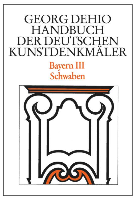 Produktbild: Dehio - Handbuch der deutschen Kunstdenkmäler / Bayern Bd. 3 | Georg Dehio