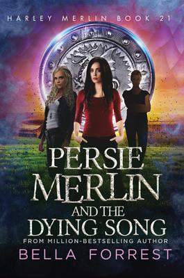 Produktbild: Persie Merlin and the Dying Song | Bella Forrest